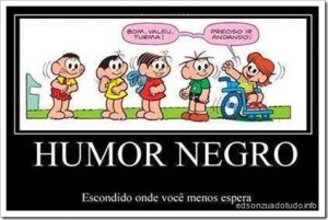 Humor negro: até tu