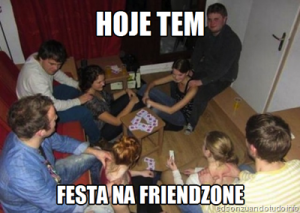 Zuando a Friendzone: Festa